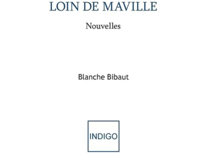 Loin de Maville, Blanche Bibaut