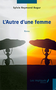 L'Autre d'une femme, roman de Sylvie Reymond Bagur
